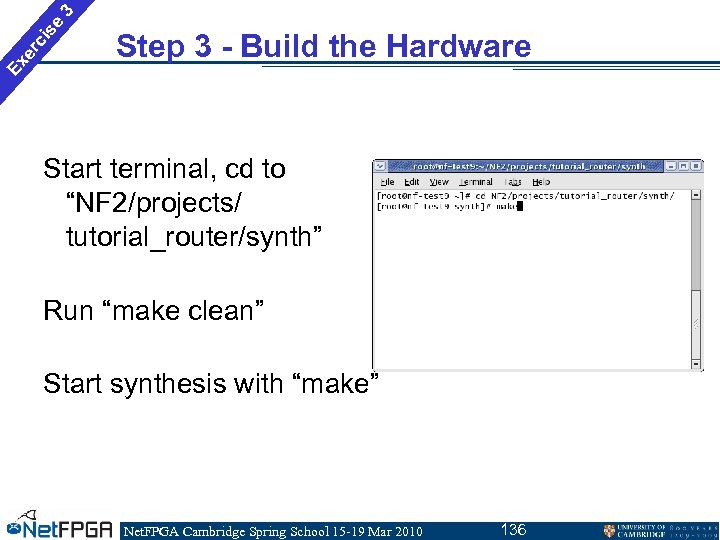 3 se ci er Ex Step 3 - Build the Hardware Start terminal, cd