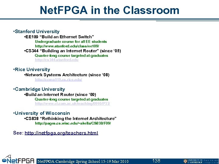 Net. FPGA in the Classroom • Stanford University • EE 109 “Build an Ethernet