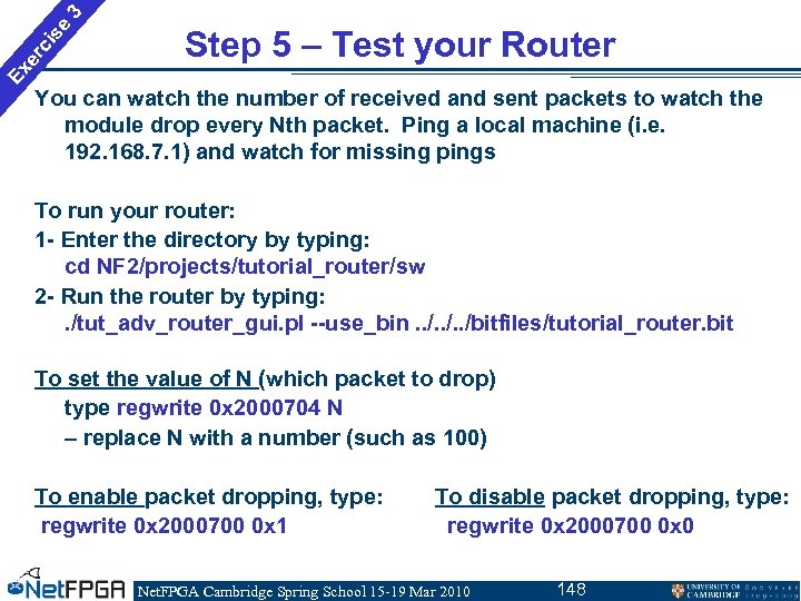 3 se ci er Ex Step 5 – Test your Router You can watch