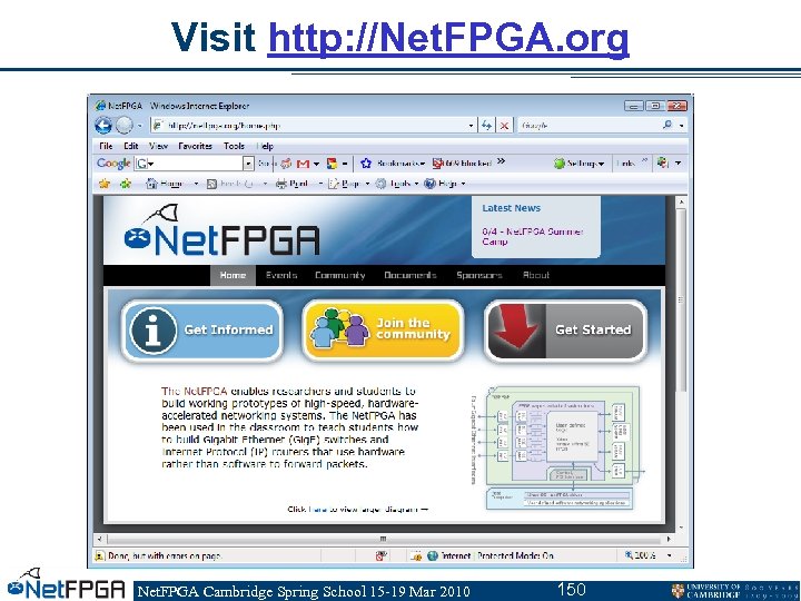 Visit http: //Net. FPGA. org Net. FPGA Cambridge Spring School 15 -19 Mar 2010