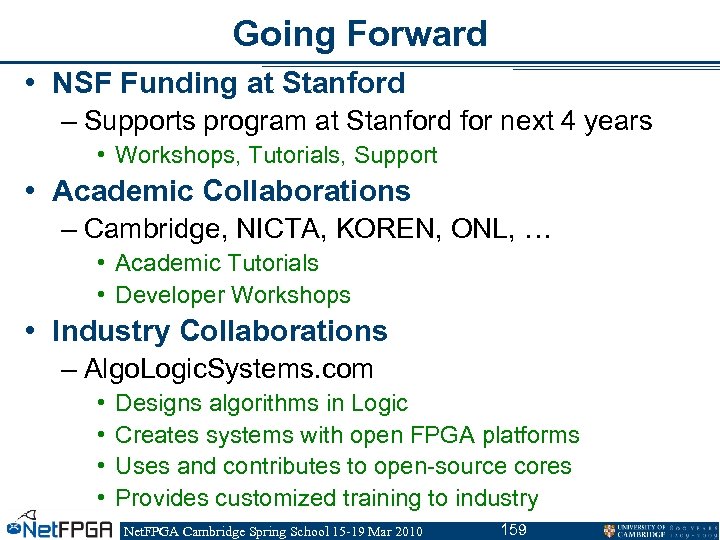 Going Forward • NSF Funding at Stanford – Supports program at Stanford for next