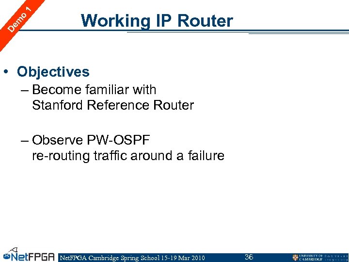 1 o m De Working IP Router • Objectives – Become familiar with Stanford