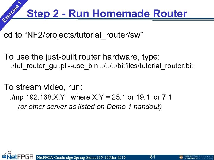 1 se ci er Ex Step 2 - Run Homemade Router cd to “NF