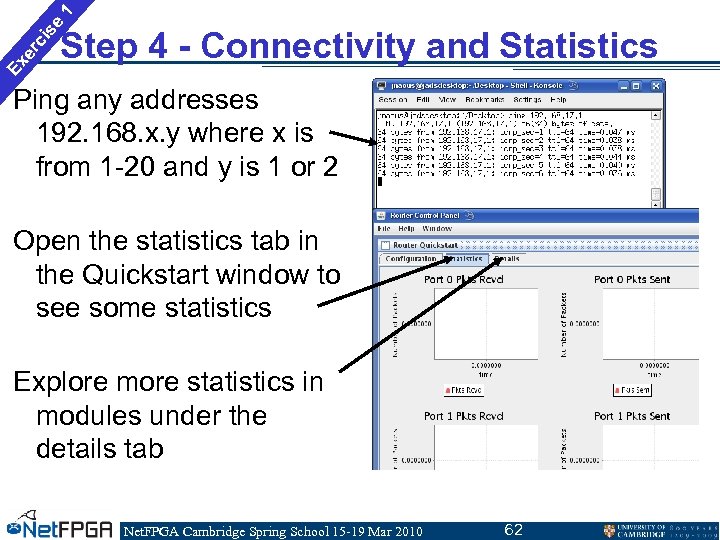 1 se ci er Ex Step 4 - Connectivity and Statistics Ping any addresses