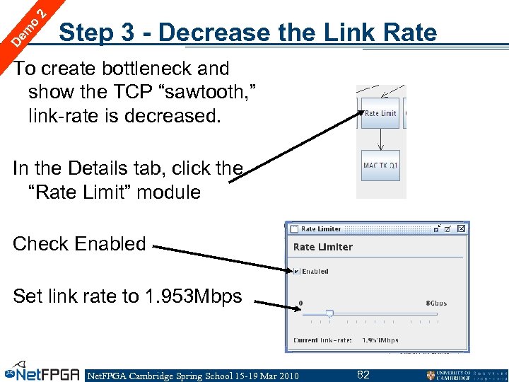 2 o m De Step 3 - Decrease the Link Rate To create bottleneck