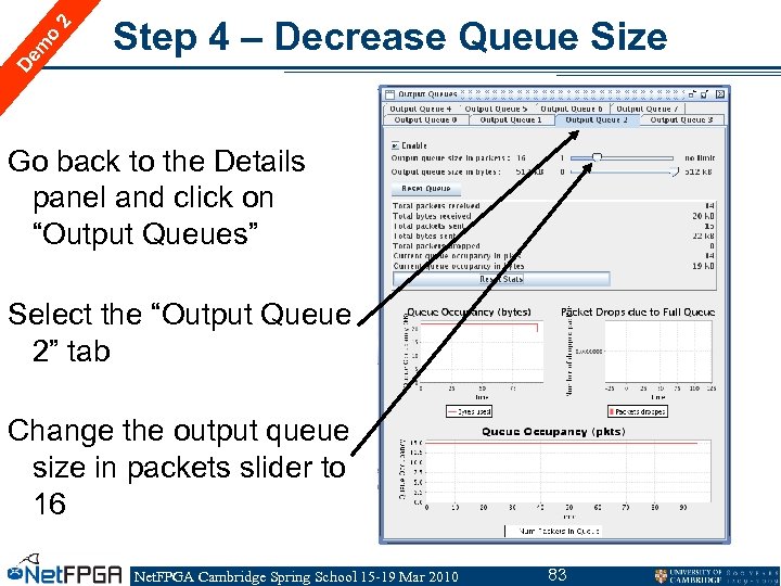 2 o m De Step 4 – Decrease Queue Size Go back to the