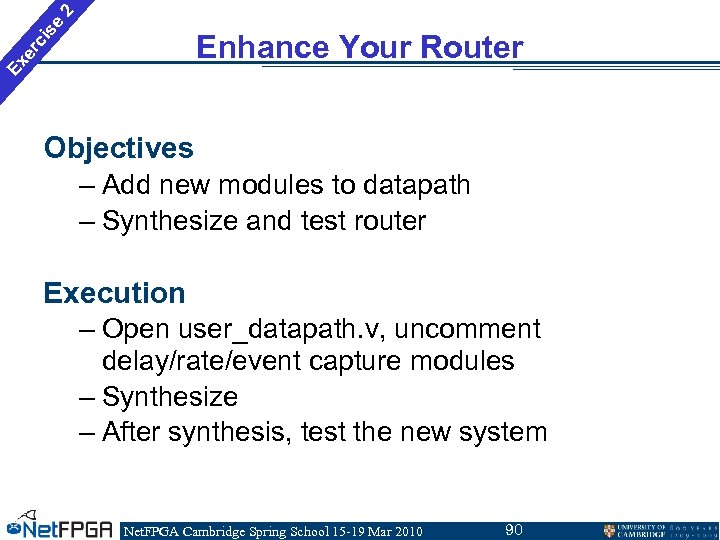 2 se Ex er ci Enhance Your Router Objectives – Add new modules to