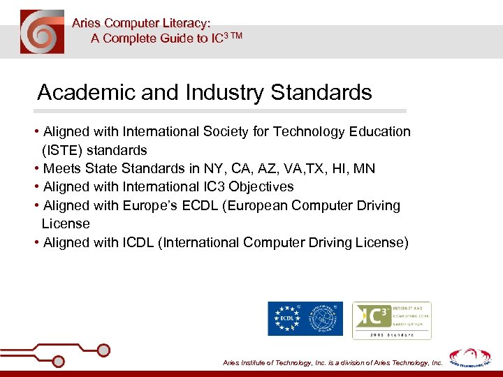 Aries Computer Literacy: A Complete Guide to IC 3 TM Academic and Industry Standards