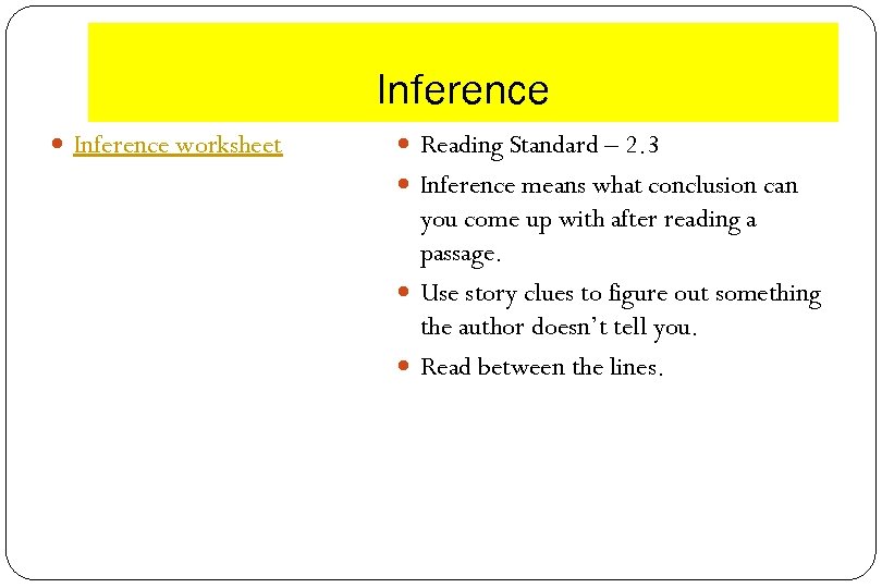 Inference worksheet Reading Standard – 2. 3 Inference means what conclusion can you come