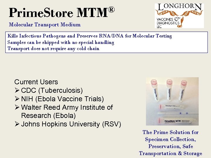Prime. Store ® MTM Molecular Transport Medium Kills Infectious Pathogens and Preserves RNA/DNA for
