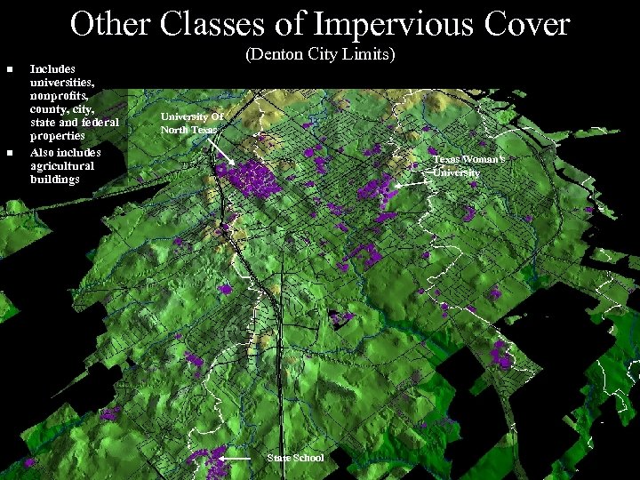 Other Classes of Impervious Cover n n Includes universities, nonprofits, county, city, state and