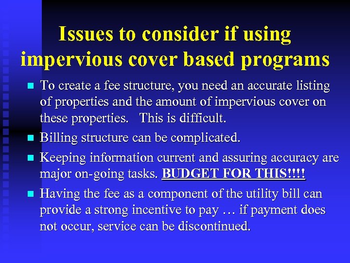 Issues to consider if using impervious cover based programs n n To create a