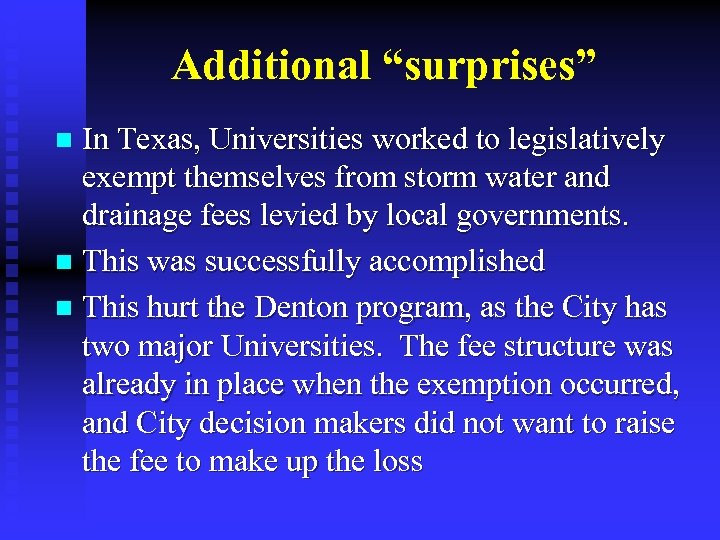 Additional “surprises” In Texas, Universities worked to legislatively exempt themselves from storm water and