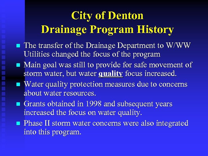 City of Denton Drainage Program History n n n The transfer of the Drainage