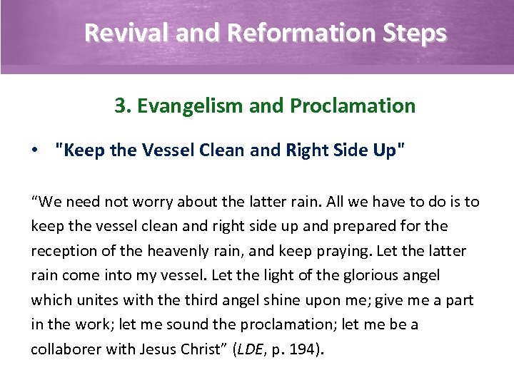 Revival and Reformation Steps 3. Evangelism and Proclamation • 