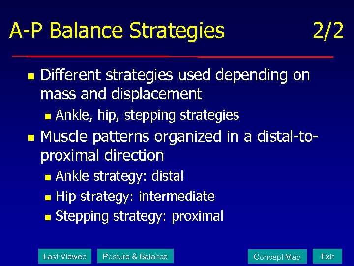 A-P Balance Strategies n Different strategies used depending on mass and displacement n n