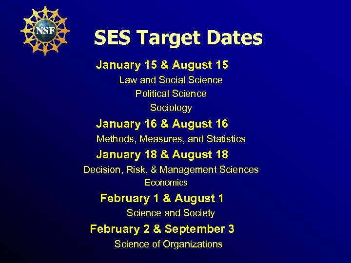 SES Target Dates January 15 & August 15 Law and Social Science Political Science