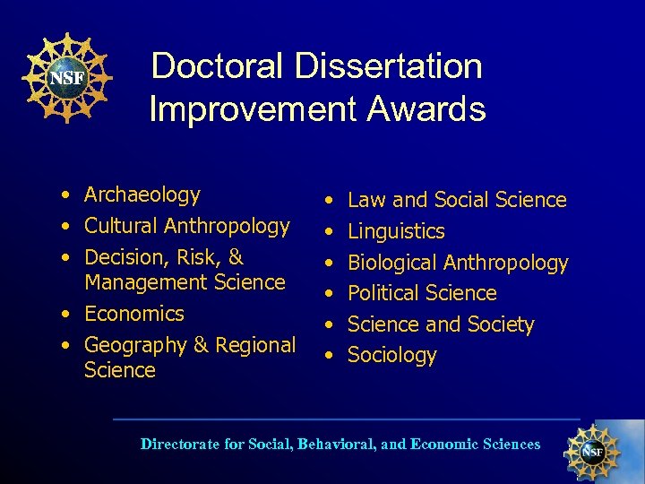 Doctoral Dissertation Improvement Awards • Archaeology • Cultural Anthropology • Decision, Risk, & Management