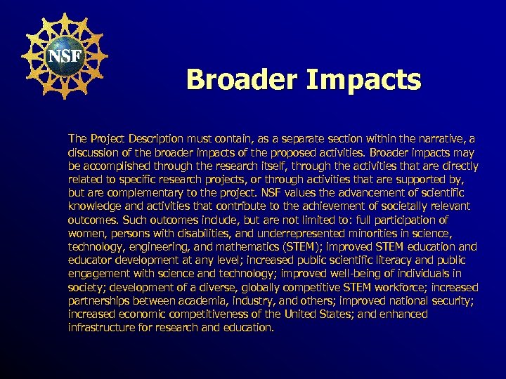 Broader Impacts The Project Description must contain, as a separate section within the narrative,