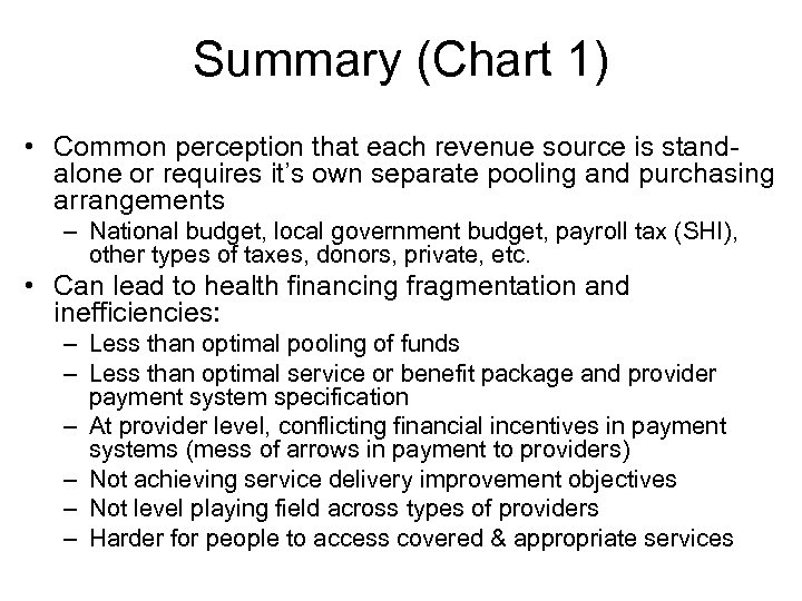 Summary (Chart 1) • Common perception that each revenue source is standalone or requires