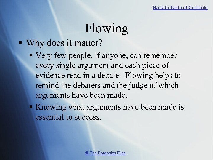 Back to Table of Contents Flowing § Why does it matter? § Very few