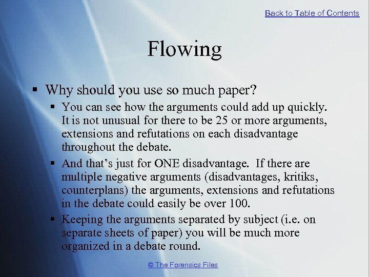 Back to Table of Contents Flowing § Why should you use so much paper?