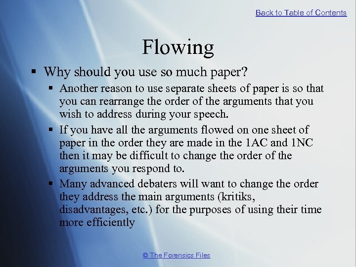 Back to Table of Contents Flowing § Why should you use so much paper?