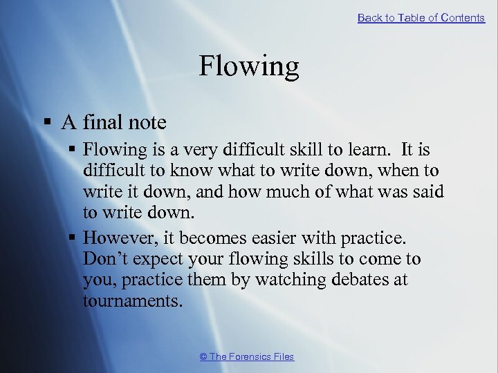Back to Table of Contents Flowing § A final note § Flowing is a