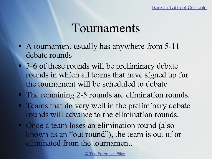 Back to Table of Contents Tournaments § A tournament usually has anywhere from 5
