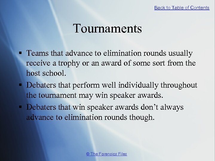 Back to Table of Contents Tournaments § Teams that advance to elimination rounds usually