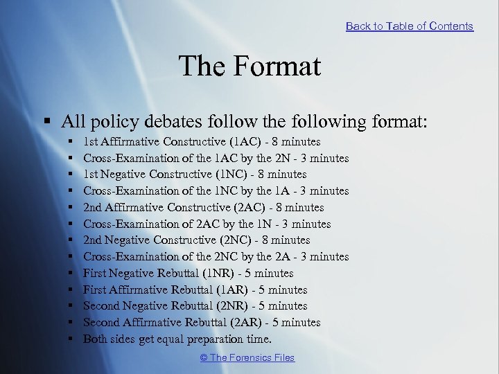 Back to Table of Contents The Format § All policy debates follow the following