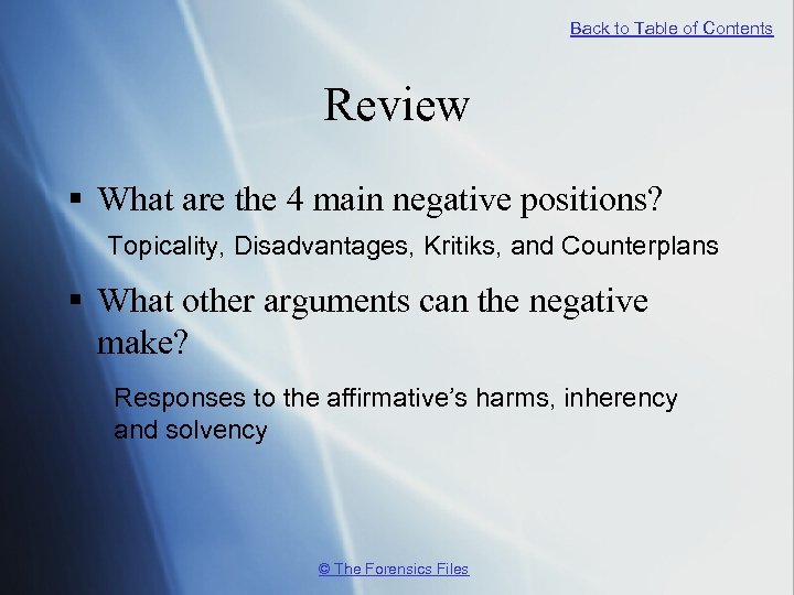 Back to Table of Contents Review § What are the 4 main negative positions?