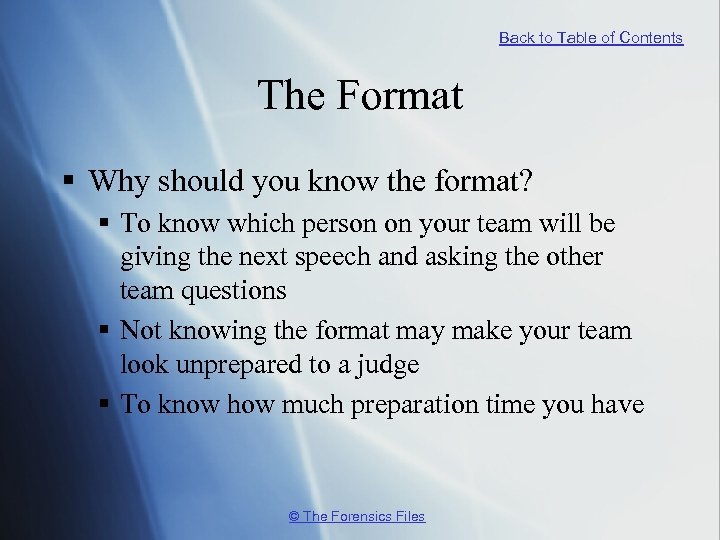 Back to Table of Contents The Format § Why should you know the format?