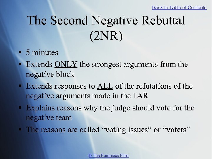 Back to Table of Contents The Second Negative Rebuttal (2 NR) § 5 minutes