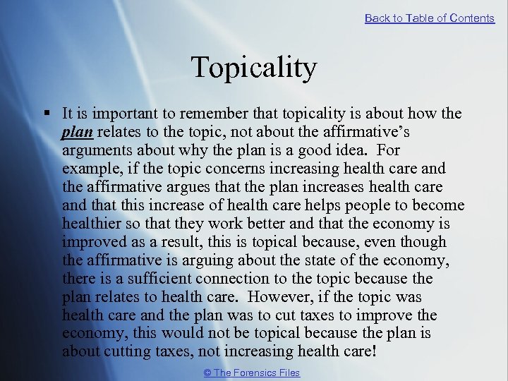 Back to Table of Contents Topicality § It is important to remember that topicality