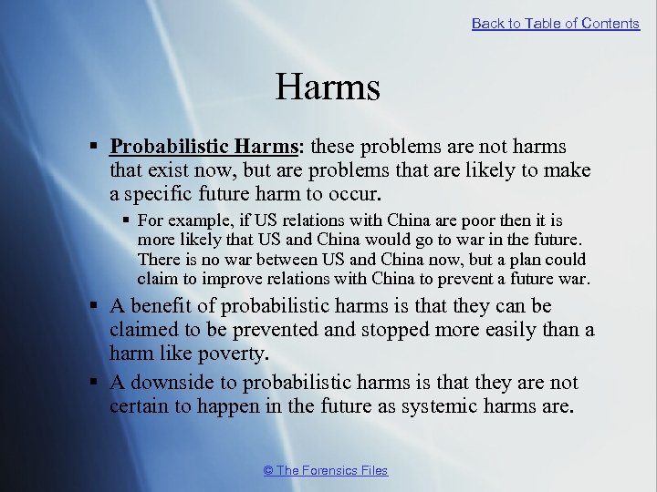 Back to Table of Contents Harms § Probabilistic Harms: these problems are not harms