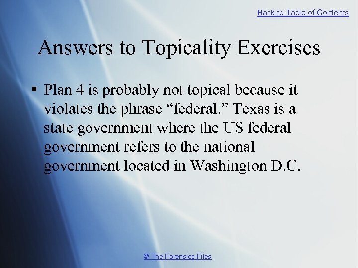 Back to Table of Contents Answers to Topicality Exercises § Plan 4 is probably