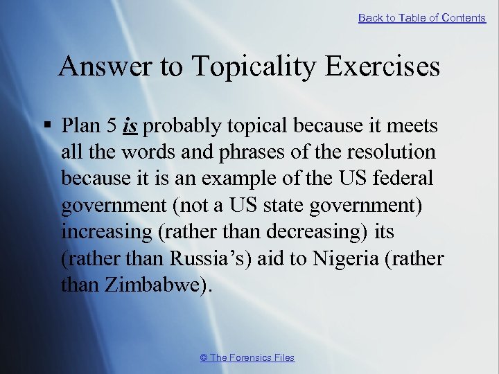 Back to Table of Contents Answer to Topicality Exercises § Plan 5 is probably