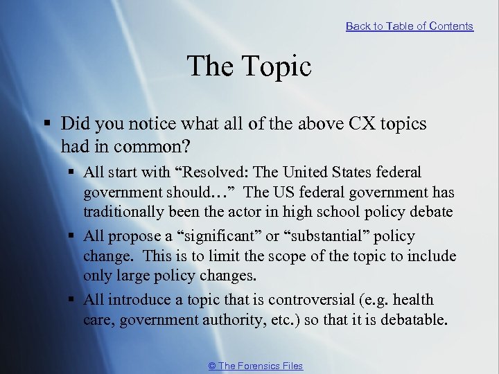 Back to Table of Contents The Topic § Did you notice what all of