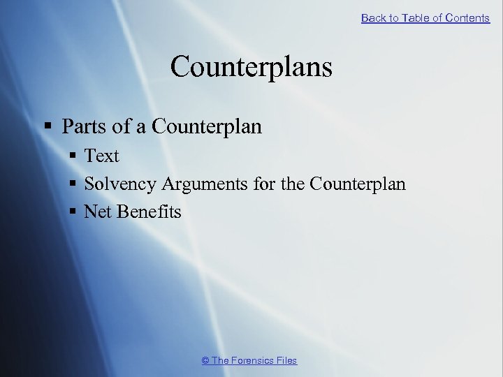 Back to Table of Contents Counterplans § Parts of a Counterplan § Text §