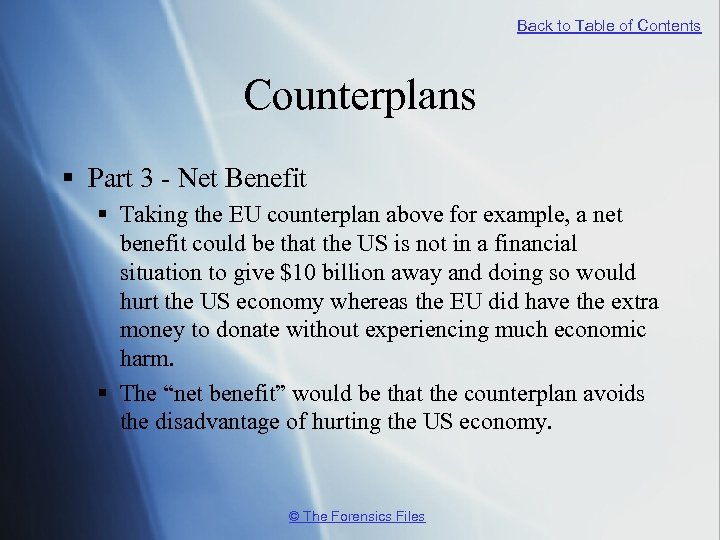 Back to Table of Contents Counterplans § Part 3 - Net Benefit § Taking