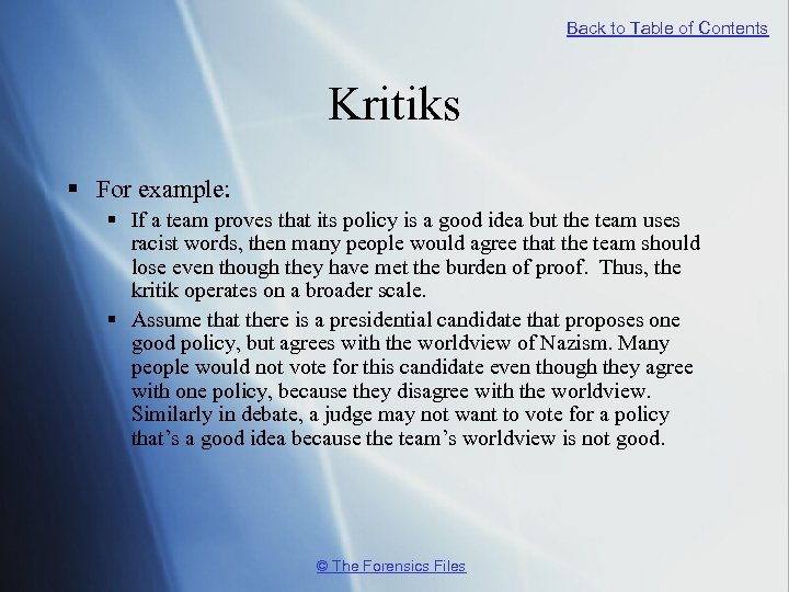 Back to Table of Contents Kritiks § For example: § If a team proves