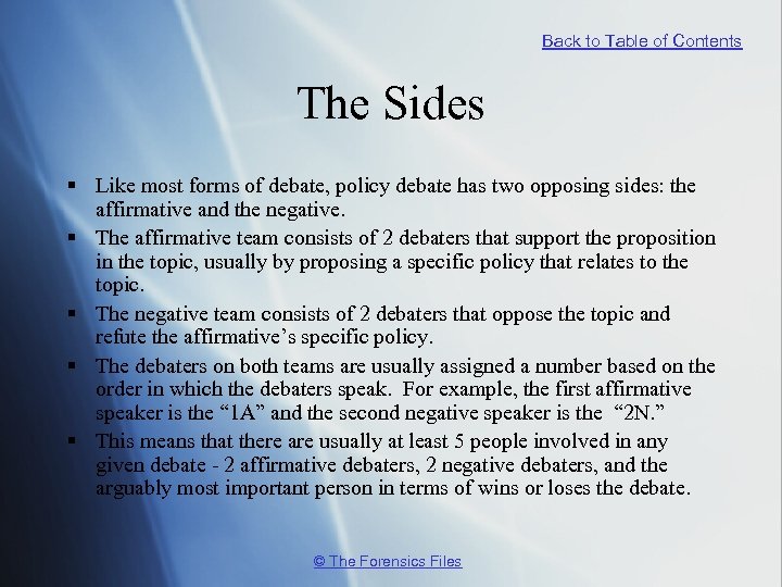 Back to Table of Contents The Sides § Like most forms of debate, policy
