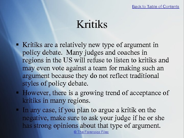 Back to Table of Contents Kritiks § Kritiks are a relatively new type of