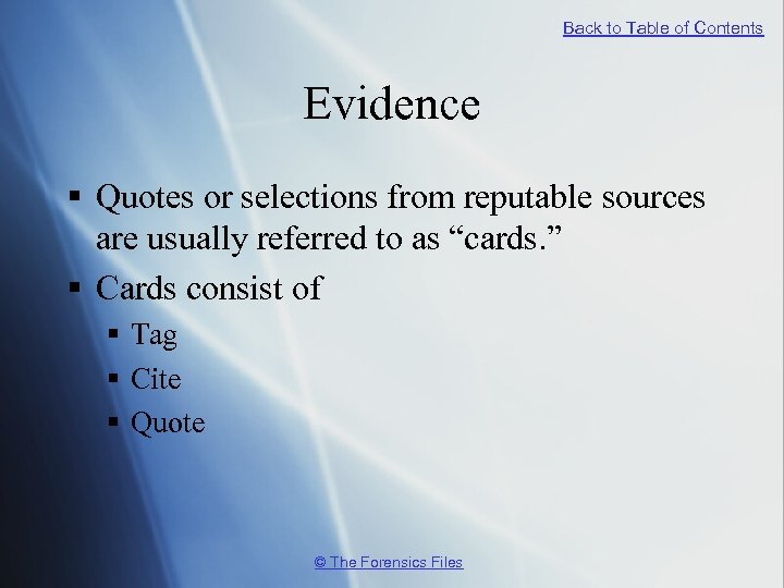 Back to Table of Contents Evidence § Quotes or selections from reputable sources are