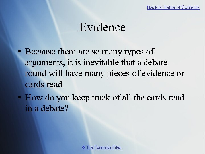 Back to Table of Contents Evidence § Because there are so many types of