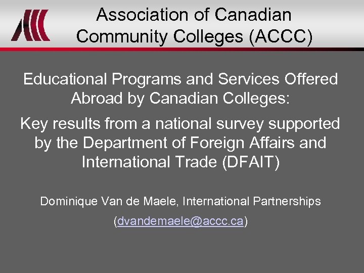 Association of Canadian Community Colleges (ACCC) Educational Programs and Services Offered Abroad by Canadian