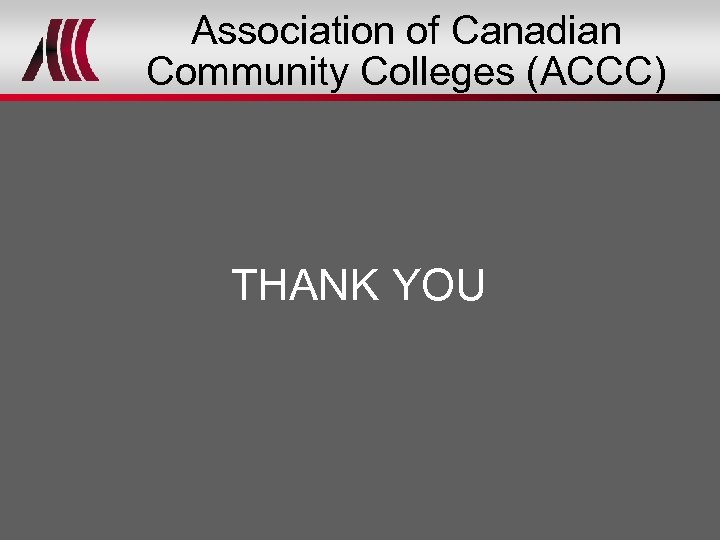 Association of Canadian Community Colleges (ACCC) THANK YOU 