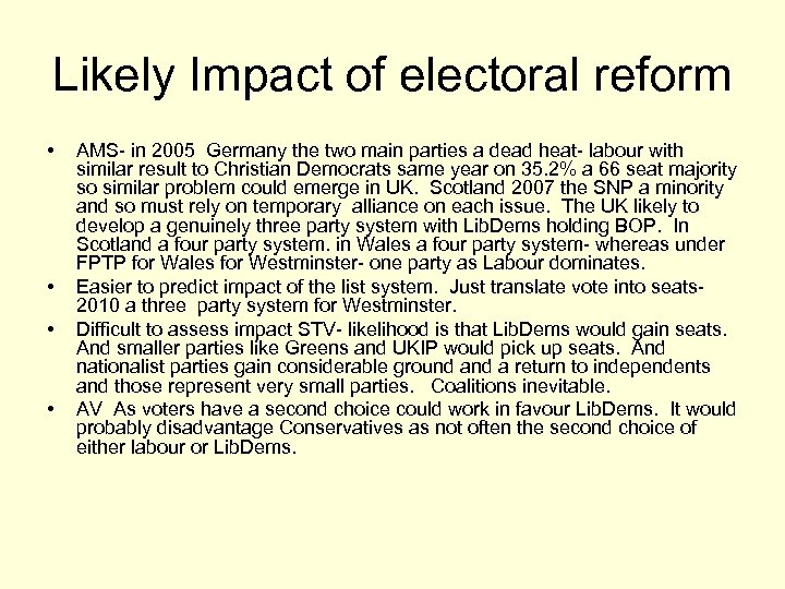 Likely Impact of electoral reform • • AMS- in 2005 Germany the two main