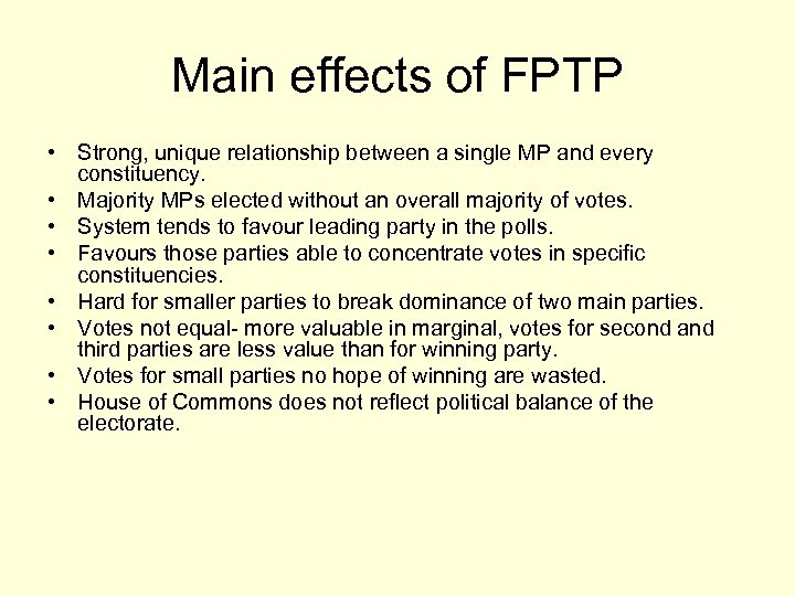 Main effects of FPTP • Strong, unique relationship between a single MP and every